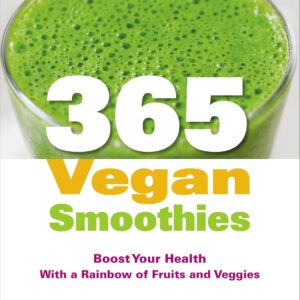 365 Vegan Smoothies three hundred sixty-five vegan smoothies three hundred and sixty five vegan smoothies spokeasy amazon shop store books page book page kindle page