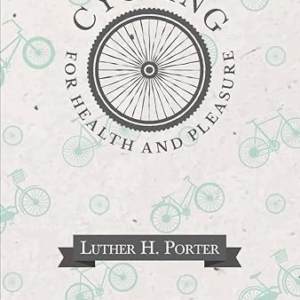 Cycling for Health and Pleasure
