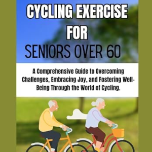 CYCLING EXERCISE FOR SENIORS spokeasy amazon shop store Oldies but Goldies page Readers' Nook page spokeasy Kindle page Book page Books page